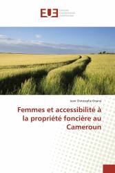 Femmes et accessibilité à la propriété foncière au Cameroun