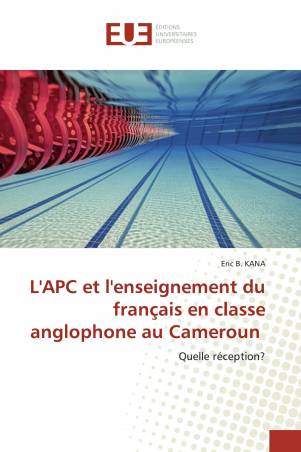L'APC et l'enseignement du français en classe anglophone au Cameroun