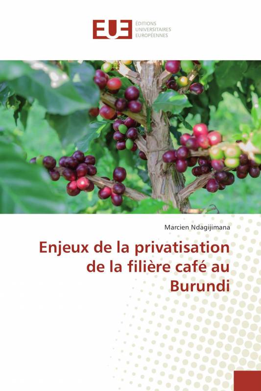 Enjeux de la privatisation de la filière café au Burundi