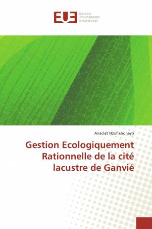 Gestion Ecologiquement Rationnelle de la cité lacustre de Ganvié