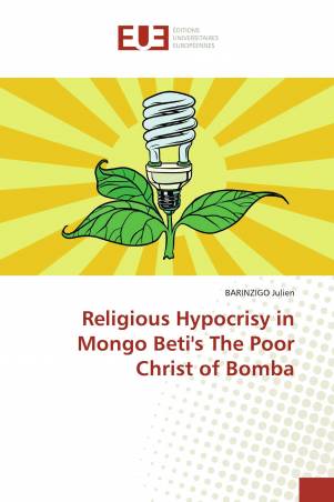 Religious Hypocrisy in Mongo Beti's The Poor Christ of Bomba