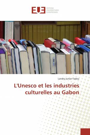 L'Unesco et les industries culturelles au Gabon