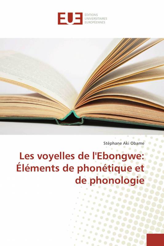 Les voyelles de l'Ebongwe: Éléments de phonétique et de phonologie