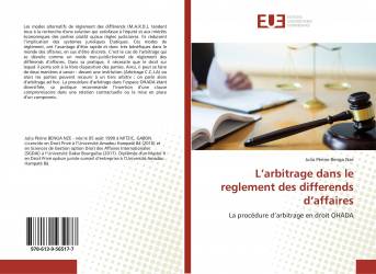 L’arbitrage dans le reglement des differends d’affaires