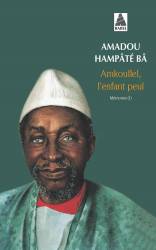 Amkoullel, l'enfant peul de Amadou Hampâté Bâ