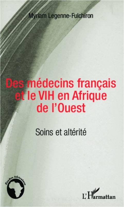 Des médecins français et le VIH en Afrique de l'Ouest
