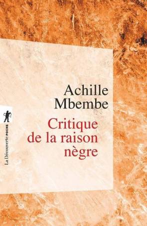 Critique de la raison nègre de Achille Mbembe