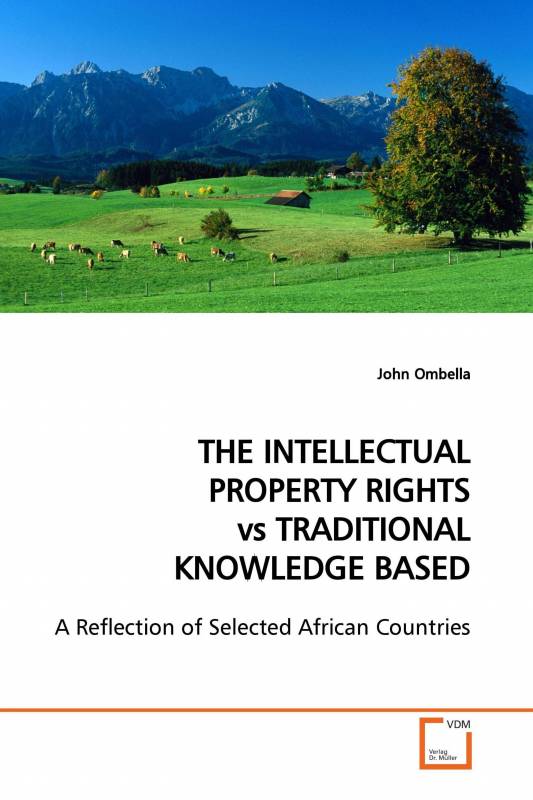 THE INTELLECTUAL PROPERTY RIGHTS vs TRADITIONAL KNOWLEDGE BASED