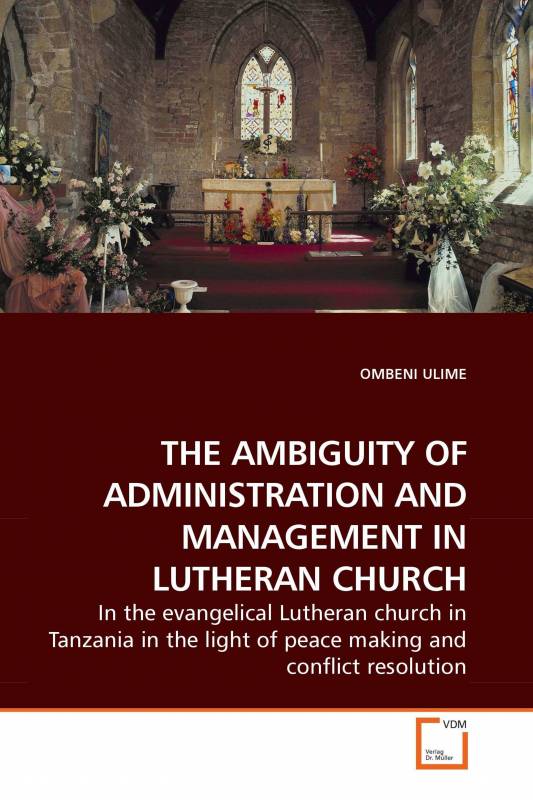 THE AMBIGUITY OF ADMINISTRATION AND MANAGEMENT IN LUTHERAN CHURCH