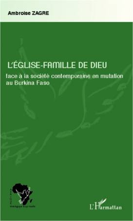 L&#039;Eglise-Famille de Dieu face à la société contemporaine en mutation au Burkina Faso