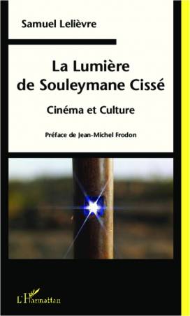 La Lumière de Souleymane Cissé de Samuel Lelièvre
