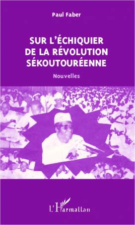 Sur l&#039;échiquier de la révolution sékoutouréenne