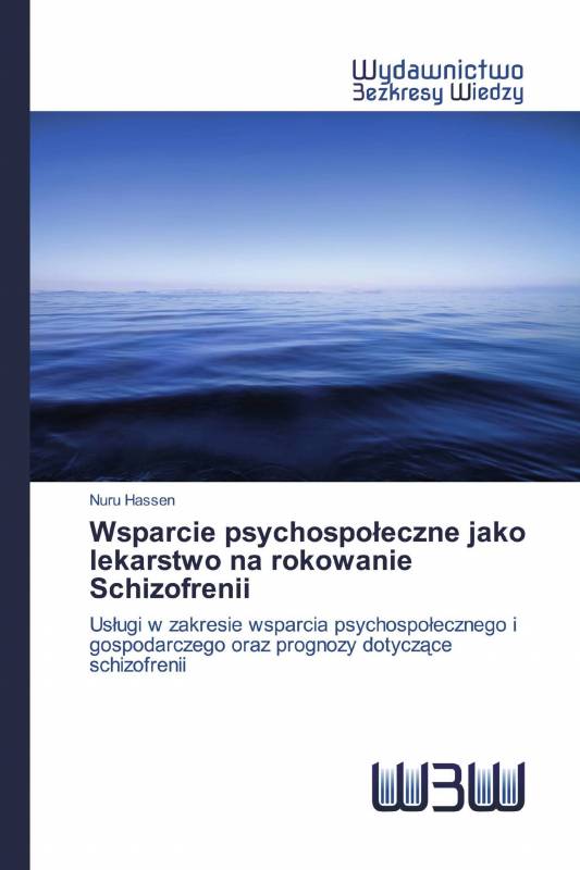 Wsparcie psychospołeczne jako lekarstwo na rokowanie Schizofrenii