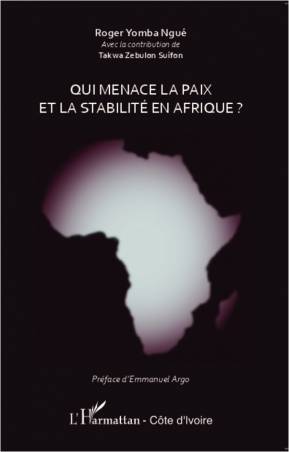 Qui menace la paix et la stabilité en Afrique ?