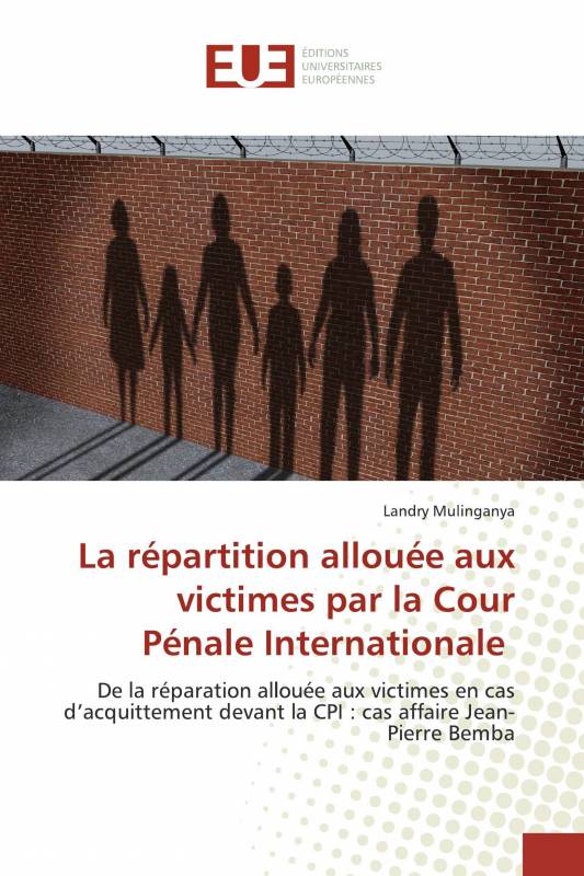 La répartition allouée aux victimes par la Cour Pénale Internationale