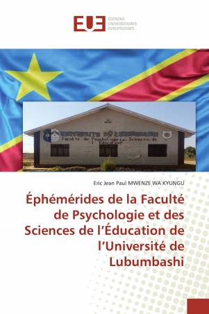 Éphémérides de la Faculté de Psychologie et des Sciences de l’Éducation de l’Université de Lubumbashi
