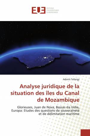 Analyse juridique de la situation des îles du Canal de Mozambique