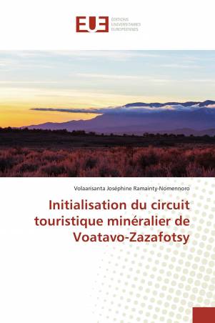 Initialisation du circuit touristique minéralier de Voatavo-Zazafotsy