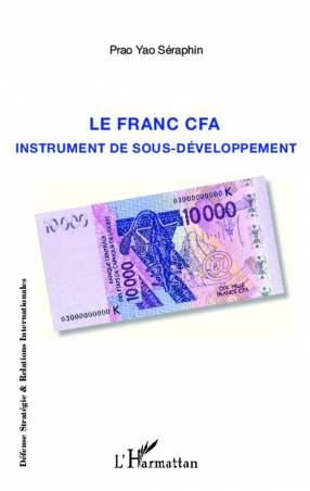 Le franc CFA instrument du sous-développement