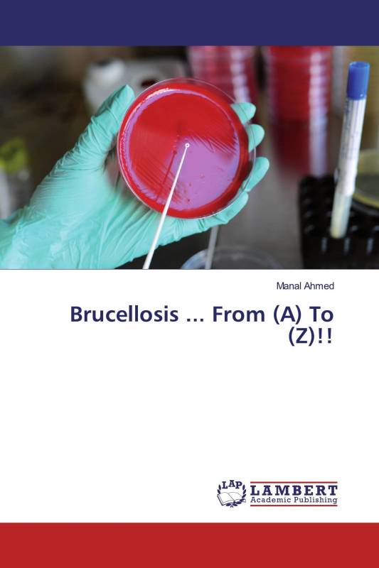 Brucellosis ... From (A) To (Z)!!