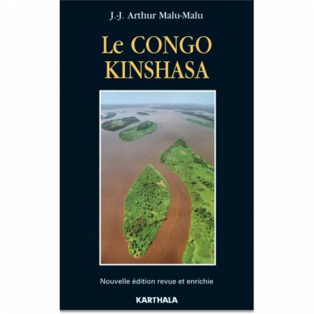 Le Congo Kinshasa. Nouvelle édition revue et enrichie