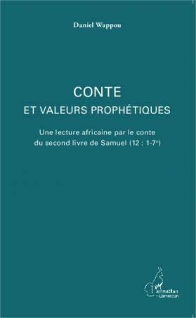 Conte et valeurs prophétiques de Daniel Wappou