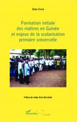 Formation initiale des maîtres en Guinée et enjeux de la scolarisation primaire universelle