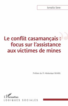 Le conflit casamançais : focus sur l'assistance aux victimes de mines