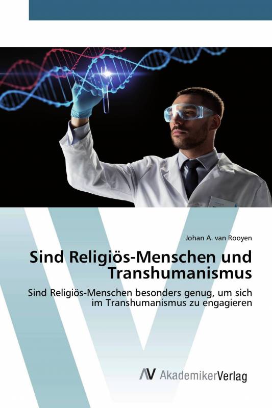 Sind Religiös-Menschen und Transhumanismus