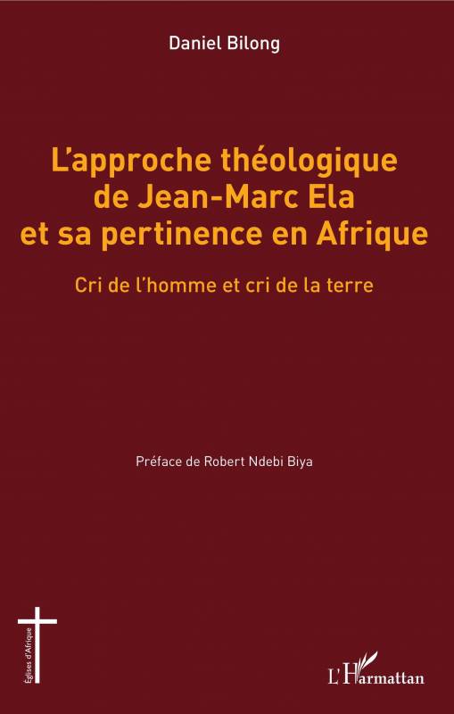 L'approche théologique de Jean-Marc Ela et sa pertinence en Afrique