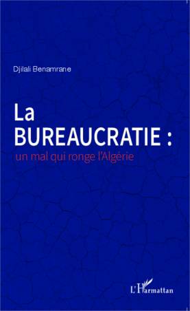 La bureaucratie : un mal qui ronge l&#039;Algérie