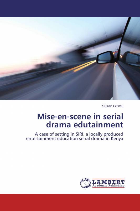 Mise-en-scene in serial drama edutainment