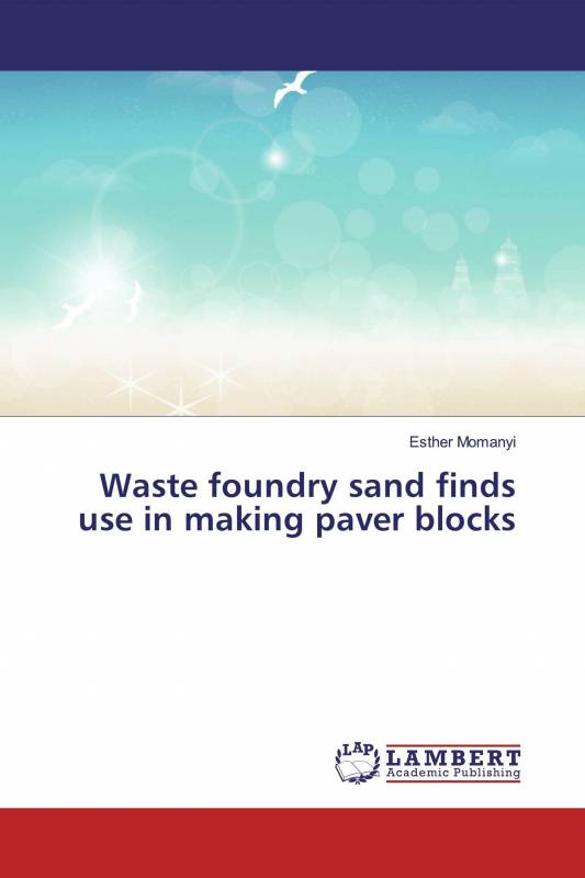 Waste foundry sand finds use in making paver blocks