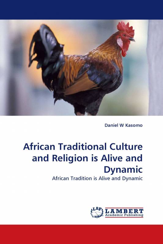 African Traditional Culture and Religion is Alive and Dynamic