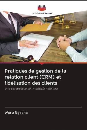 Pratiques de gestion de la relation client (CRM) et fidélisation des clients
