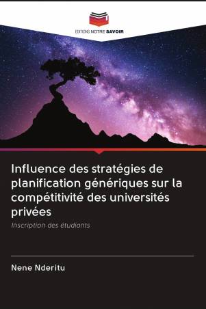 Influence des stratégies de planification génériques sur la compétitivité des universités privées