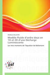 Modèle Fluide d’ordre deux en 1D et 2D d’une Décharge Luminescente