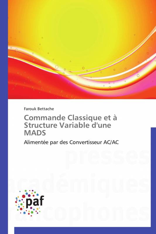 Commande Classique et à Structure Variable d'une  MADS