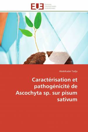 Caractérisation et pathogénicité de Ascochyta sp. sur pisum sativum