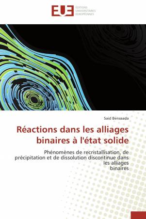 Réactions dans les alliages binaires à l&#039;état solide