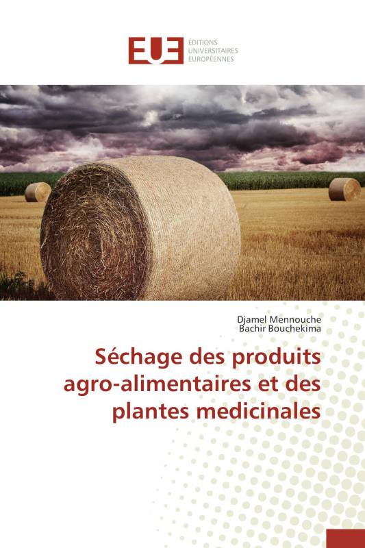 Séchage des produits agro-alimentaires et des plantes medicinales