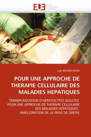 POUR UNE APPROCHE DE THERAPIE CELLULAIRE DES MALADIES HEPATIQUES