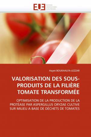 VALORISATION DES SOUS-PRODUITS DE LA FILIÈRE TOMATE TRANSFORMÉE