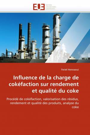 Influence de la charge de cokéfaction sur rendement et qualité du coke