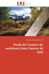 Etude de l'univers du sentiment dans l'œuvre de Zola