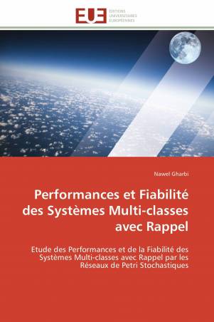 Performances et Fiabilité des Systèmes Multi-classes avec Rappel
