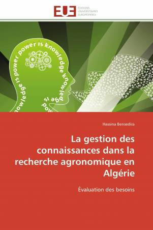 La gestion des connaissances dans la recherche agronomique en Algérie