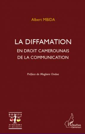 La diffamation en droit camerounais de la communication