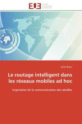 Le routage intelligent dans les réseaux mobiles ad hoc