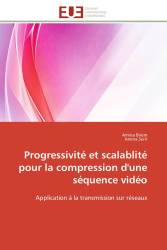 Progressivité et scalablité pour la compression d'une séquence vidéo